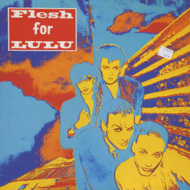 Flesh For Lulu - Flesh For Lulu (1984) [1LP]