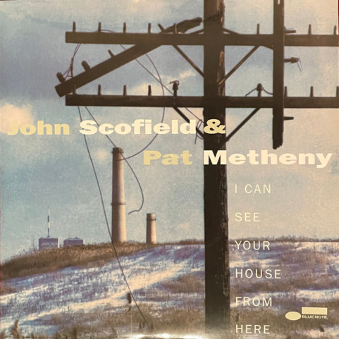 John Scofield & Pat Metheny - I Can See Your House From Here (2021) [2LP] 180g