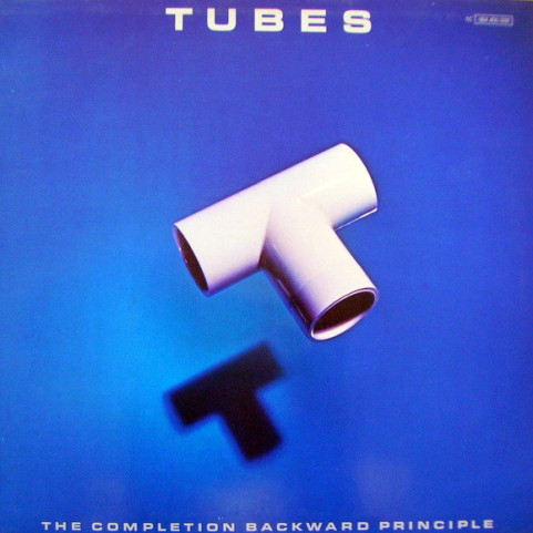 Tubes, The - The Completion Backward Principle (1981) [1LP]