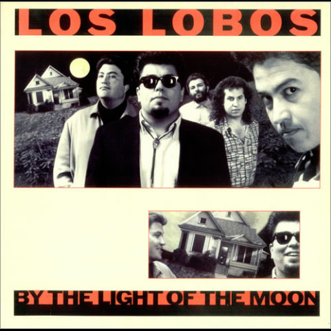 Los Lobos - By The Light Of The Moon (1987) [1LP]