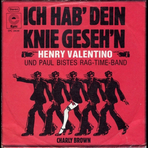Henry Valentino Und Paul Bistes Rag-Time-Band - Ich Hab' Dein Knie Geseh'n (1974) [7"]