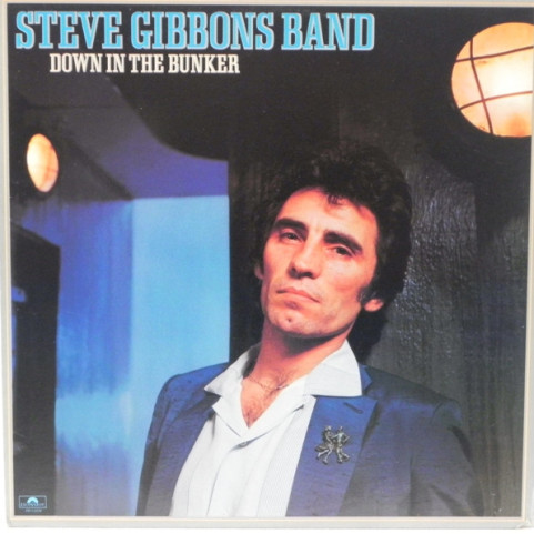 Steve Gibbons Band - Down In The Bunker (1978) [1LP]