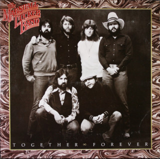Marshall Tucker Band, The - Together Forever (1978) [1LP] - Indianapolis Pressing