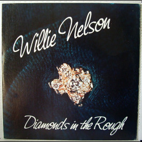 Willie Nelson - Diamonds In The Rough (1982) [1LP]