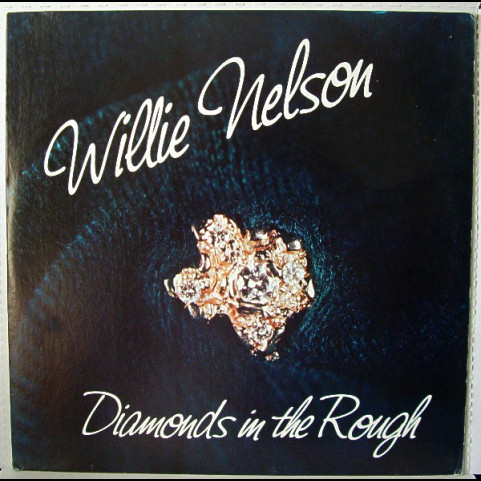 Willie Nelson - Diamonds In The Rough (1982) [1LP]