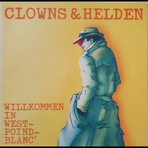 Clowns & Helden - Willkommen In West-Poind-Blanc' (1988) [1LP]