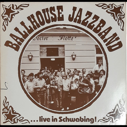 Ballhouse Jazzband - ....Live In Schwabing! (1980) [1LP]