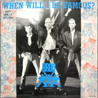 Bros - When Will I Be Famous? (1987) [12"]