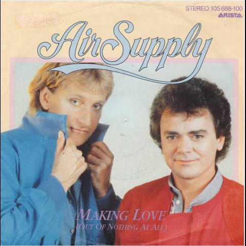 Air Supply - Making Love (Out Of Nothing At All) (1983) [7"]