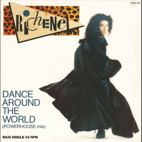Richenel - Dance Around The World (Powerhouse Mix) (1986) [12"]