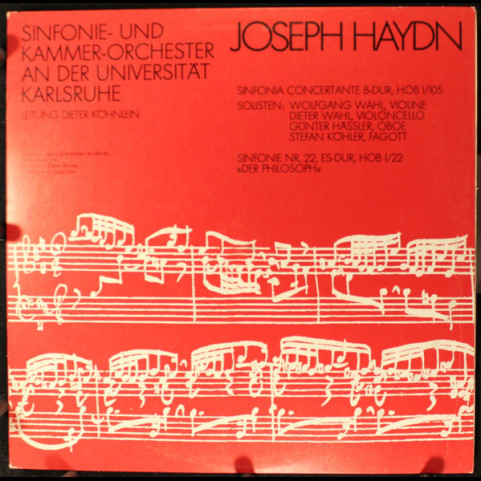 Joseph Haydn, Sinfonieorchester An Der Universität Karlsruhe Und Kammerorchester An Der Universität Karlsruhe Leitung Dieter Köhnlein (2) - Sinfonia Concertante B-Dur, HOB I/105 / Sinfonie Nr. 22, Es-Dur, HOB I/22 »Der Philosoph« [1LP]