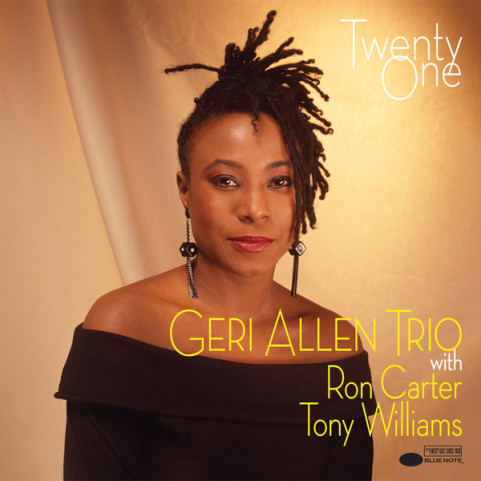 Geri Allen Trio With Ron Carter, Anthony Williams - Twenty One (2022) [2LP] 180g