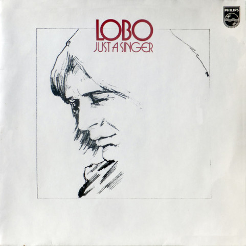 Lobo (3) - Just A Singer (1974) [1LP]