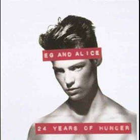 Eg & Alice - 24 Years Of Hunger (1991) [1LP]