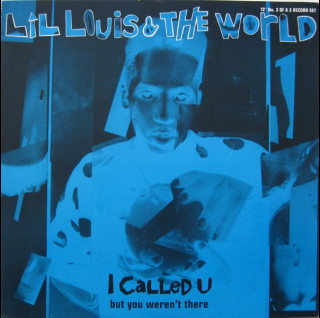 Lil' Louis & The World - I Called U (But You Weren't There) (1989) [12"]
