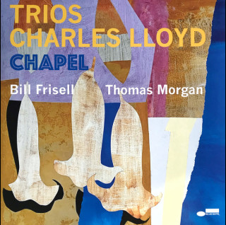 Charles Lloyd - Trios: Chapel (2022) [1LP]