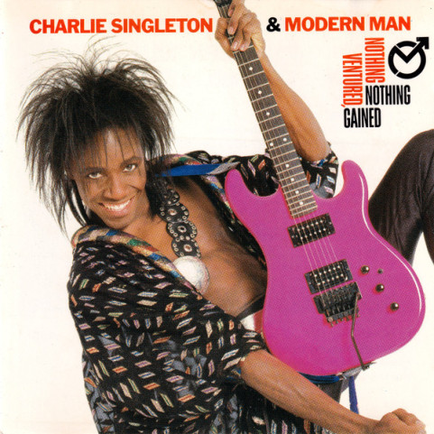 Charlie Singleton & Modern Man (2) - Nothing Ventured, Nothing Gained (1987) [1CD]