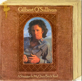 Gilbert O'Sullivan - A Stranger In My Own Back Yard (1974) [1LP]