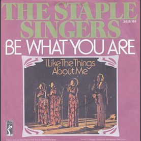 Staple Singers, The - Be What You Are (1973) [7"]