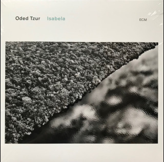 Oded Tzur - Isabela (2022) [1LP]