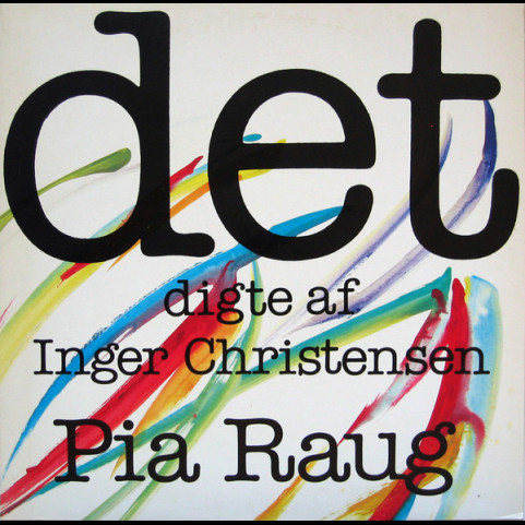 Pia Raug - Det (Digte Af Inger Christensen) (1981) [1LP]