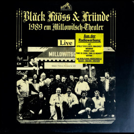 Bläck Fööss - Bläck Fööss & Fründe - 1989 Em Millowitsch-Theater (Live) (1989) [2LP]