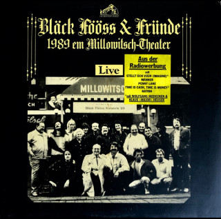 Bläck Fööss - Bläck Fööss & Fründe - 1989 Em Millowitsch-Theater (Live) (1989) [2LP]