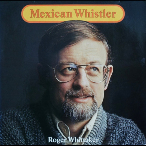 Roger Whittaker - Mexican Whistler (1977) [1LP]