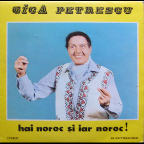 Gică Petrescu - Hai Noroc Şi Iar Noroc ! (1981) [1LP]