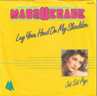 Masquerade (5) - Lay Your Head On My Shoulder (1984) [7"]