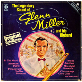 Glenn Miller - The Legendary Sound Of Glenn Miller And His Bigband (1981) [1LP]