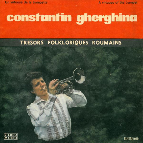Constantin Gherghina - Un Virtuose De La Trompette / A Virtuoso Of The Trumpet (1974) [1LP]