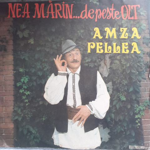 Amza Pellea - Nea Mărin...De Peste Olt (1976) [1LP]