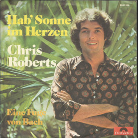Chris Roberts - Hab' Sonne Im Herzen (1972) [7"]