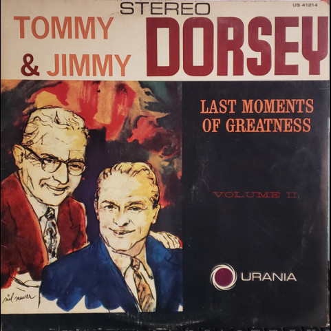 Tommy Dorsey - Last Moments Of Greatness Vol. II [1LP]