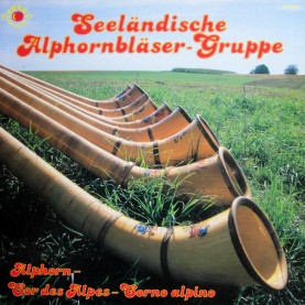 Seeländische Alphornbläser-Gruppe - Alphorn - Cor Des Alpes - Corno Alpino (1985) [1LP]