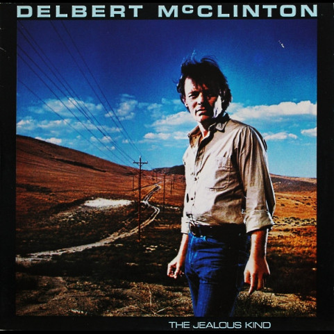 Delbert McClinton - The Jealous Kind (1980) [1LP]