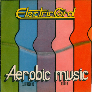 Electric Cord - Aerobic Music (1987) [1LP]
