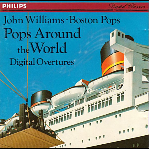 John Williams (4) • Boston Pops Orchestra - Pops Around The World (Digital Overtures) [1CD]