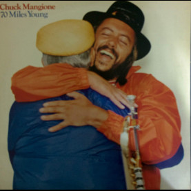 Chuck Mangione - 70 Miles Young (1982) [1LP]