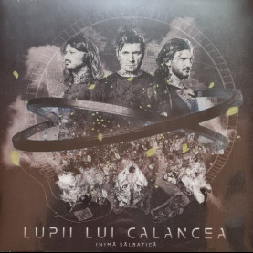 Lupii Lui Calancea - Inimă Sălbatică (2022) [1LP]