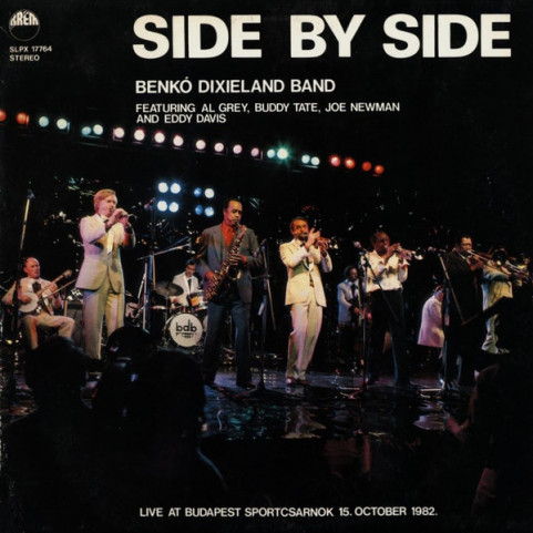 Benkó Dixieland Band Featuring Al Grey, Buddy Tate, Joe Newman And Eddy Davis - Side By Side (1983) [1LP]