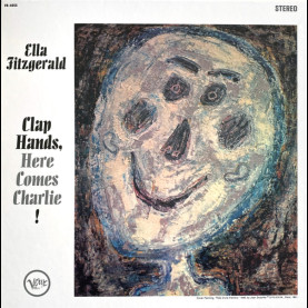 Ella Fitzgerald - Clap Hands, Here Comes Charlie! (2024) [1LP] 180g