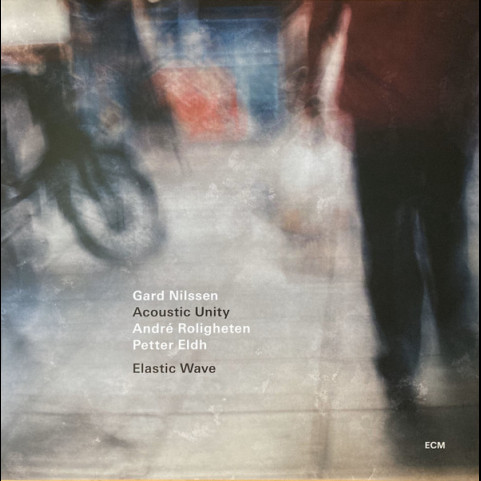 Gard Nilssen's Acoustic Unity - Elastic Wave (2024) [1LP]