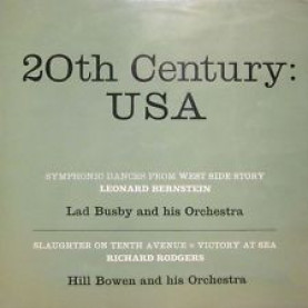 Lad Busby And His Orchestra, Leonard Bernstein, Hill Bowen And His Orchestra, Richard Rodgers - 20th Century: USA (1964) [1LP]