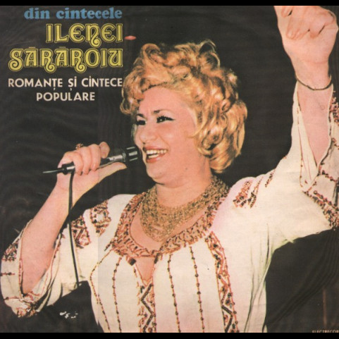 Ileana Sărăroiu - Din Cintecele Ilenei Sărăroiu - Romanțe Și Cîntece Populare (1980) [1LP]
