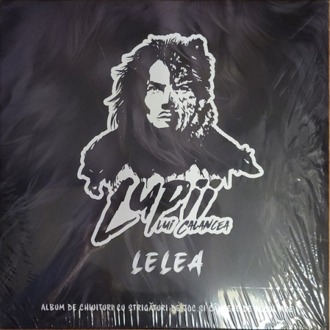 Lupii Lui Calancea - Lelea (Album De Chiuituri Cu Strigături De Joc Și Cântece De Ascultare) (2024) [1LP]