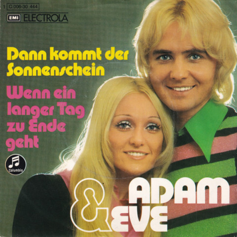 Adam & Eve (6) - Dann Kommt Der Sonnenschein / Wenn Ein Langer Tag Zu Ende Geht (1973) [7"]