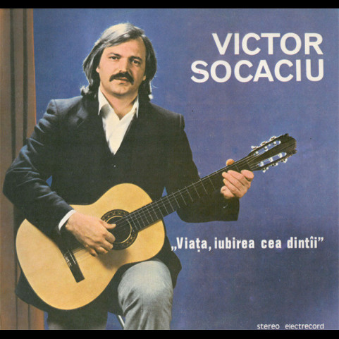 Victor Socaciu - Viața, Iubirea Cea Dintîi (1987) [1LP]