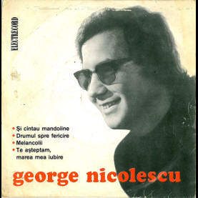 George Nicolescu - Și Cîntau Mandoline (1974) [7"]